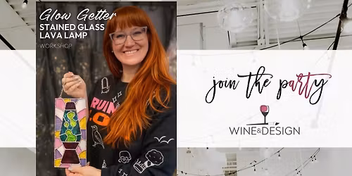 SOLD OUT! Lava Lamp: Limited Drop Stained Glass Workshop | Wine & Design