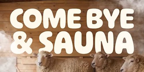 Come Bye & Sauna
