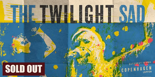The Twilight Sad (SCT) + support: For Macey (UK) [UDSOLGT!] \/\/ Loppen