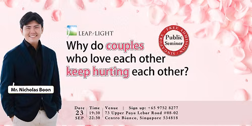 SG: Why Do Couples Who Love Each Other Keep Hurting Each Other? English Seminar
