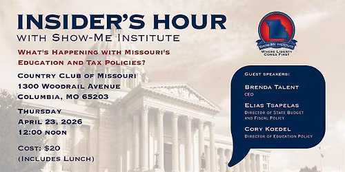 Insider's Hour with the Show-Me Institute