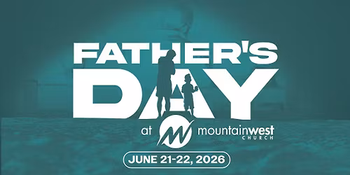 Father\u2019s Day at Mountain West