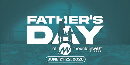 Father\u2019s Day at Mountain West