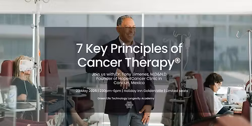 7 Key Principles of Cancer Therapy with Dr. Tony Jimenez