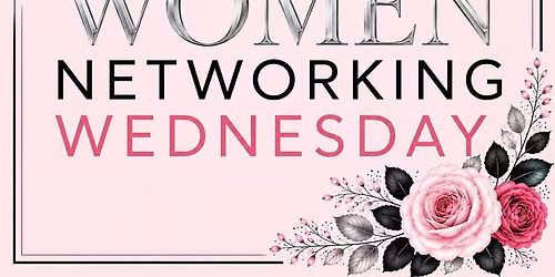 Women Networking Wednesday Event