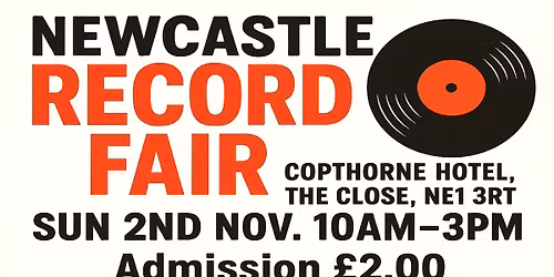 NEWCASTLE RECORD FAIR 2nd Nov. Rock Pop Indie Punk Ska Soul Prog Beat Metal Funk New Wave Vinyl