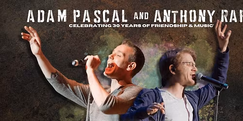 Adam Pascal & Anthony Rapp