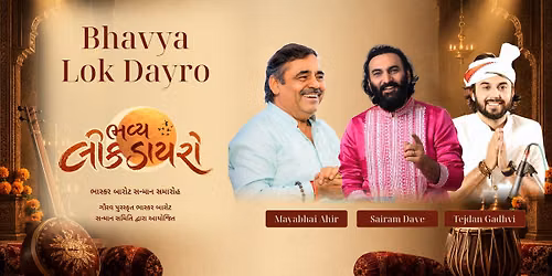 Bhavya Lok Dayro with Mayabhai Ahir, Sairam Dave and Tejdan Gadhvi