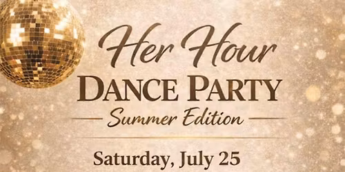 Her Hour Dance Party Summer Edition