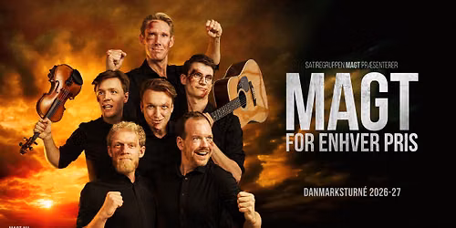 EKSTRA! MAGT - MAGT FOR ENHVER PRIS - Tour 2026-27 - Roskilde Kongrescenter