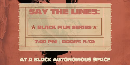 Say the Lines: Black Film Series