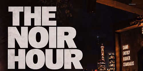 The Noir Hour \u26ab\ufe0f