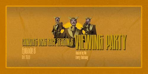 Canada\u2019s Drag Race Season 6 Viewing Parties @ The Birdhouse!