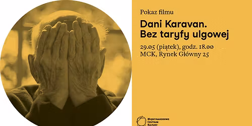 Pokaz filmu \u201eDani Karavan. Bez taryfy ulgowej\u201d w re\u017cyserii Baraka Heymanna