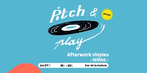 AFTERWORK VINYLES latino \/\/ Pitch & Play