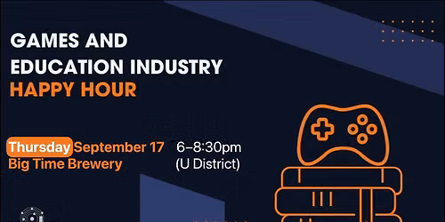 Games and Education Industry Happy Hour (Now on Thursdays!)