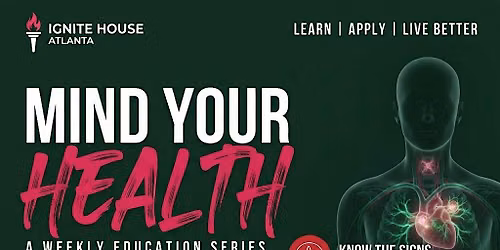 Mind Your Health: The Uninvited Guest | Ignite House Atlanta
