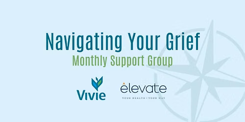 Navigating Your Grief Monthly Support Group