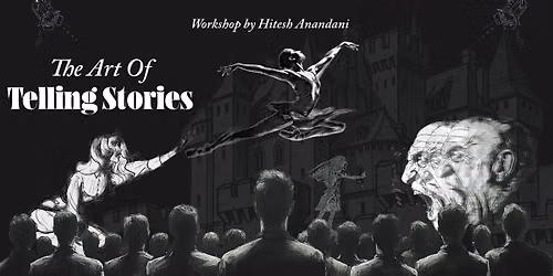 The Art Of Telling Stories : Workshop by Hitesh