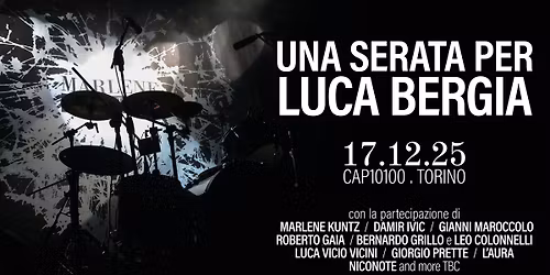 Una serata per Luca Bergia | Con Marlene Kunz e altr*
