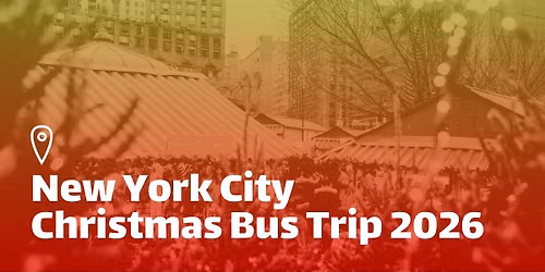 \ud83c\udf84\ud83d\ude95 New York City Christmas Bus Trip December 4-6, 2026\ud83d\uddfd\ud83c\udf85 