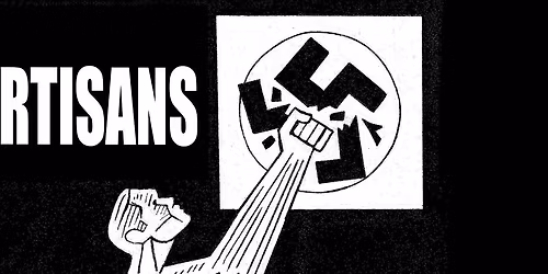 a book party for PARTISANS, (A GRAPHIC HISTORY OF ANTI-FASCIST RESISTANCE)