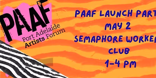 Port Adelaide Artist Forum (PAAF) 2026 Program Launch Party!