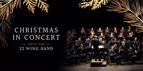Christmas in Concert - 22 Wing Band