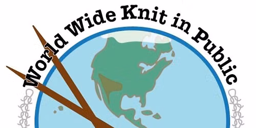 World Wide Knit in Public Day - open to all fiber crafts