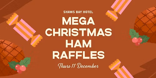 Mega Ham Raffle at Shaws Bay Hotel 