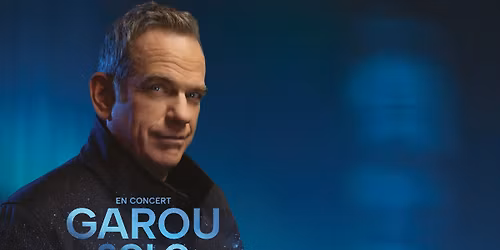 Garou \u00ab Solo \u00bb . Cirque Royal . Bruxelles