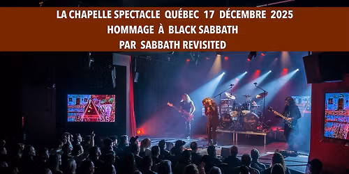 SABBATH REVISITED \/ Black Sabbath Tribute La Chapelle Spectacles Qu\u00e9bec