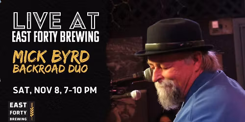 Mick Byrd \/ Backroad Duo LIVE at East Forty