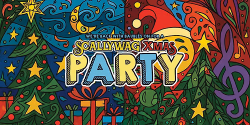 A Scallywag Xmas Party - Live Music, good times and festive festival vibes