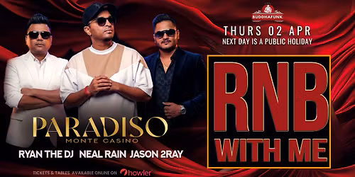 RnB with Me ft. RYAN THE DJ | Paradiso Monte | Thurs 2 Apr (Next Day is Holiday)