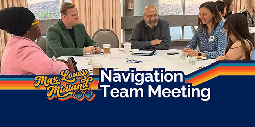 Max Loves Midland Navigation Team Meeting