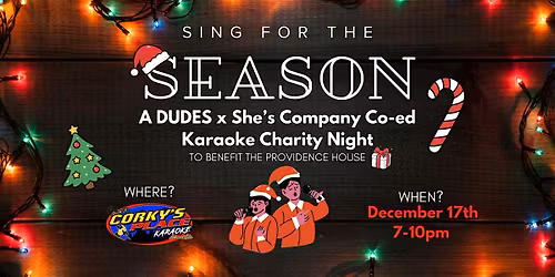Sing For The Season: A Dudes \u274c She's Company Charity Event