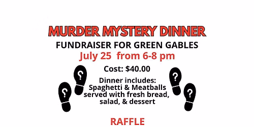 Murder Mystery Dinner Fundraiser for Green Gables