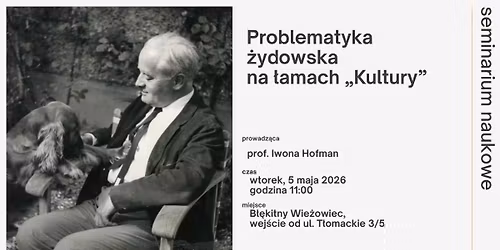 Seminarium naukowe Problematyka \u017cydowska na \u0142amach \u201eKultury\u201d