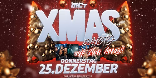 XMAS Party auf 2 Areas - 1. Weihnachtsfeiertag 25.12. - Musiccenter Trockau