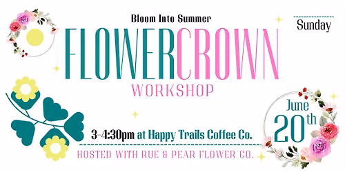 Bloom  into Summer: A Flower Crown Workshop