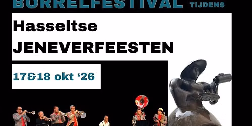 HASSELTSE JENEVERFEESTEN met Toeternietoe\u2019s Blaasfestival