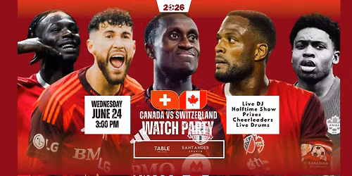 Canada VS Switzerland Party at TABLE Fare + Social