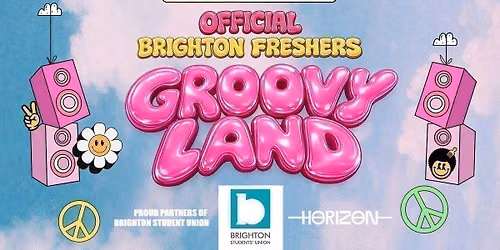 Official Freshers Groovy Land Brighton \u270c\ufe0f \ud83e\udea9 Brighton's Biggest Throwback Event \u262e\ufe0f \u270c\ufe0f Proud Partners of Brightons' Student Union \u2705