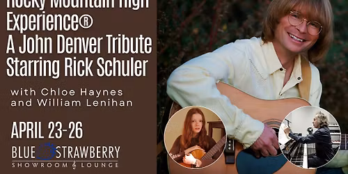 Rocky Mountain High Experience\u00ae - A John Denver Tribute Starring Rick Schuler