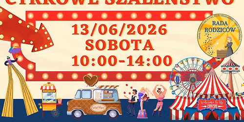 CYRKOWE SZALE\u0143STWO - rodzinny festyn