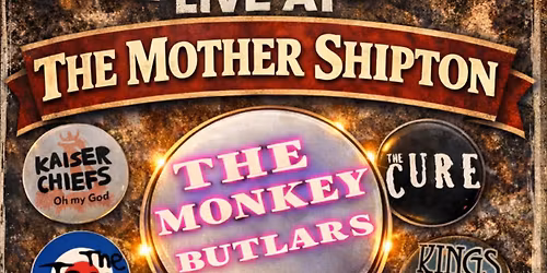 The Monkey Butlars live at The Mother Shipton end of May bankholiday \ud83c\udfb6