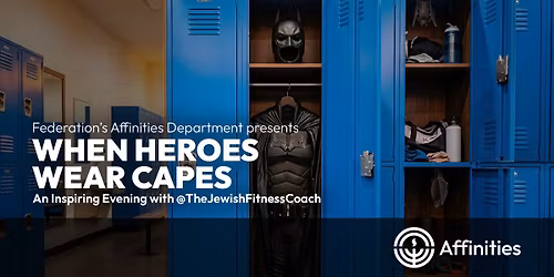 When Heroes Wear Capes: An Inspiring Evening with @TheJewishFitnessCoach