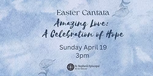 St. Stephen's Choir Easter Cantata