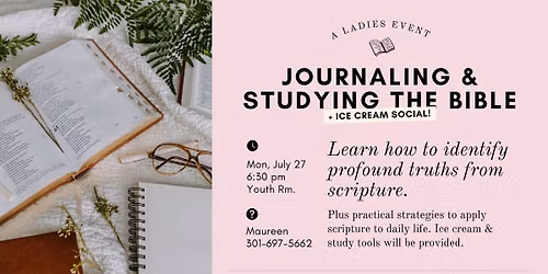 Ladies Ministry: Journaling the Bible + Ice Cream Social